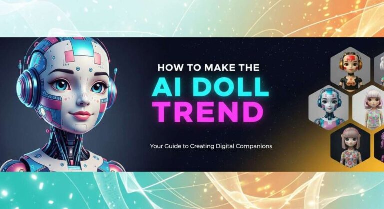How to Make the Ai Doll Trend