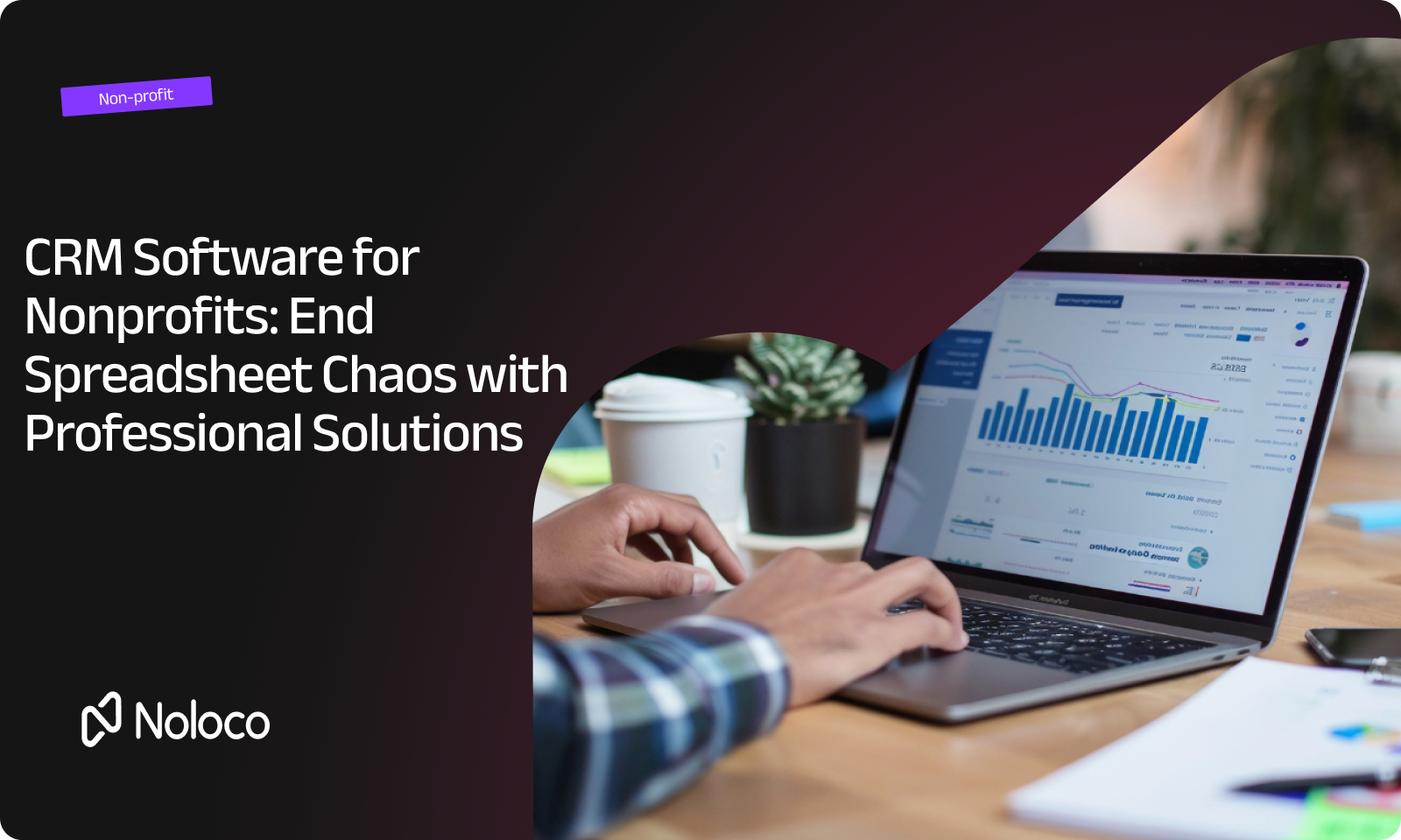 How to Use Cloud Crm for Remote Nonprofit Management: Ultimate Guide