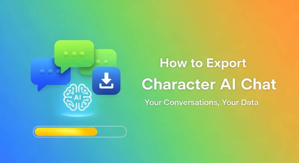 How to Export Character Ai Chat: Easy Steps for Seamless Sharing