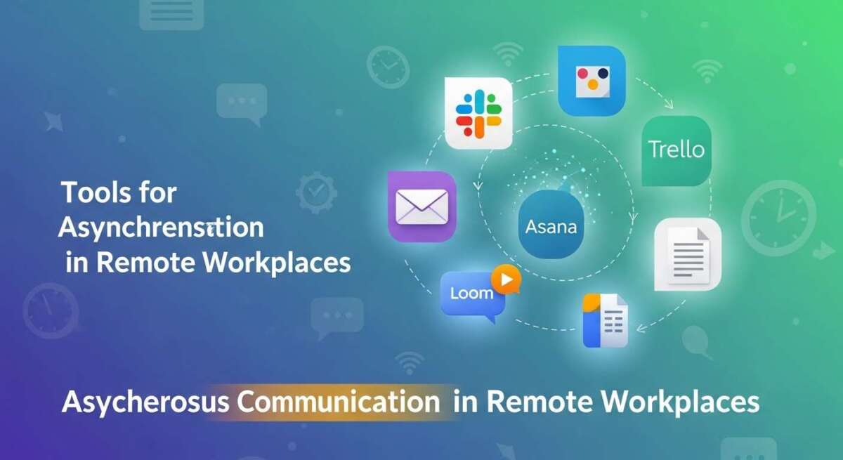 Tools for Asynchronous Communication in Remote Workplaces