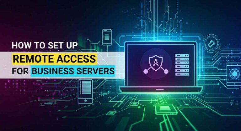How to Set Up Remote Access for Business Servers