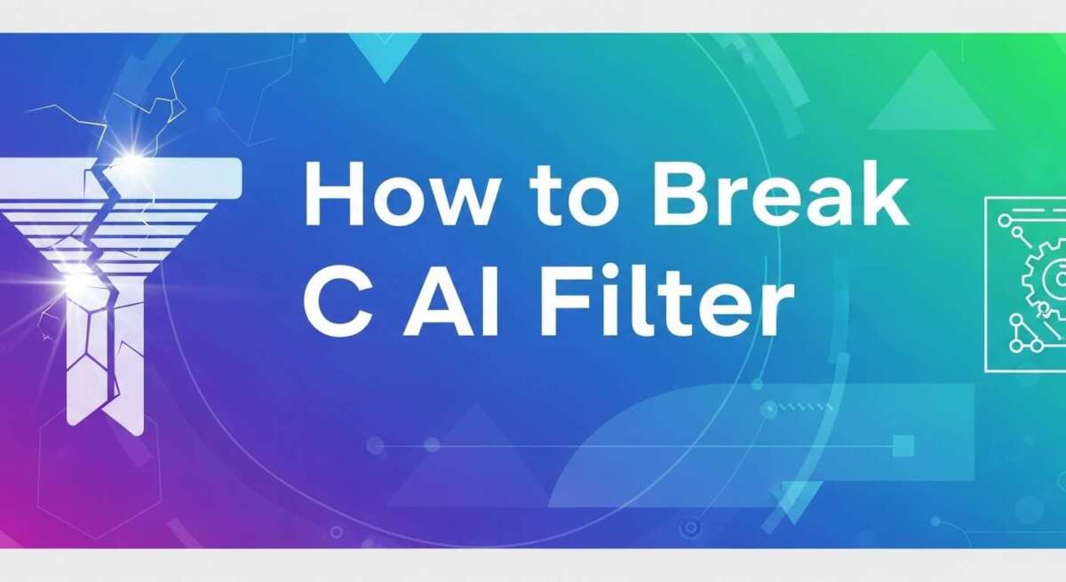 How to Break C Ai Filter: Proven Methods to Bypass Restrictions
