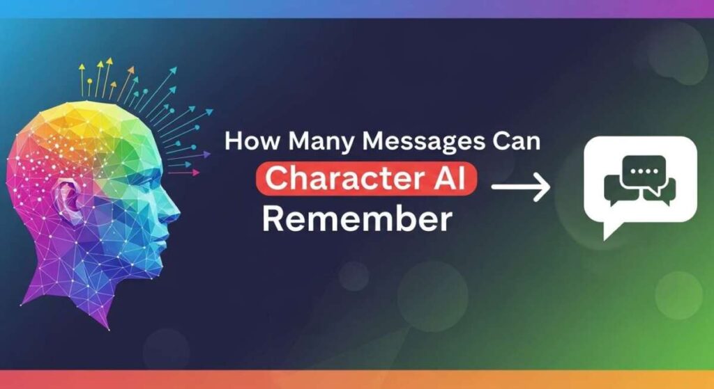 How Many Messages Can Character Ai Remember?