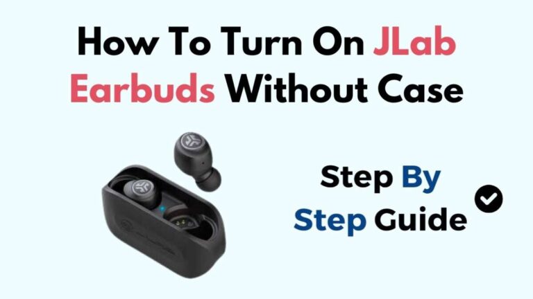 How To Turn On Jlab Earbuds