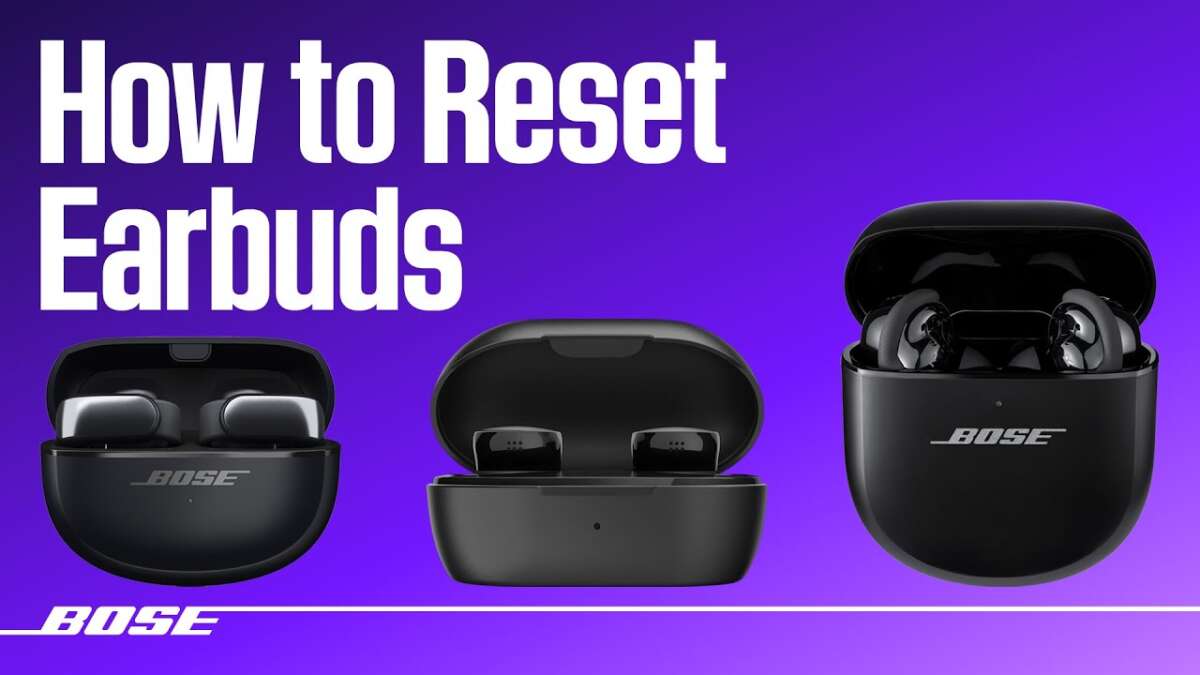 How To Reset Bose Earbuds