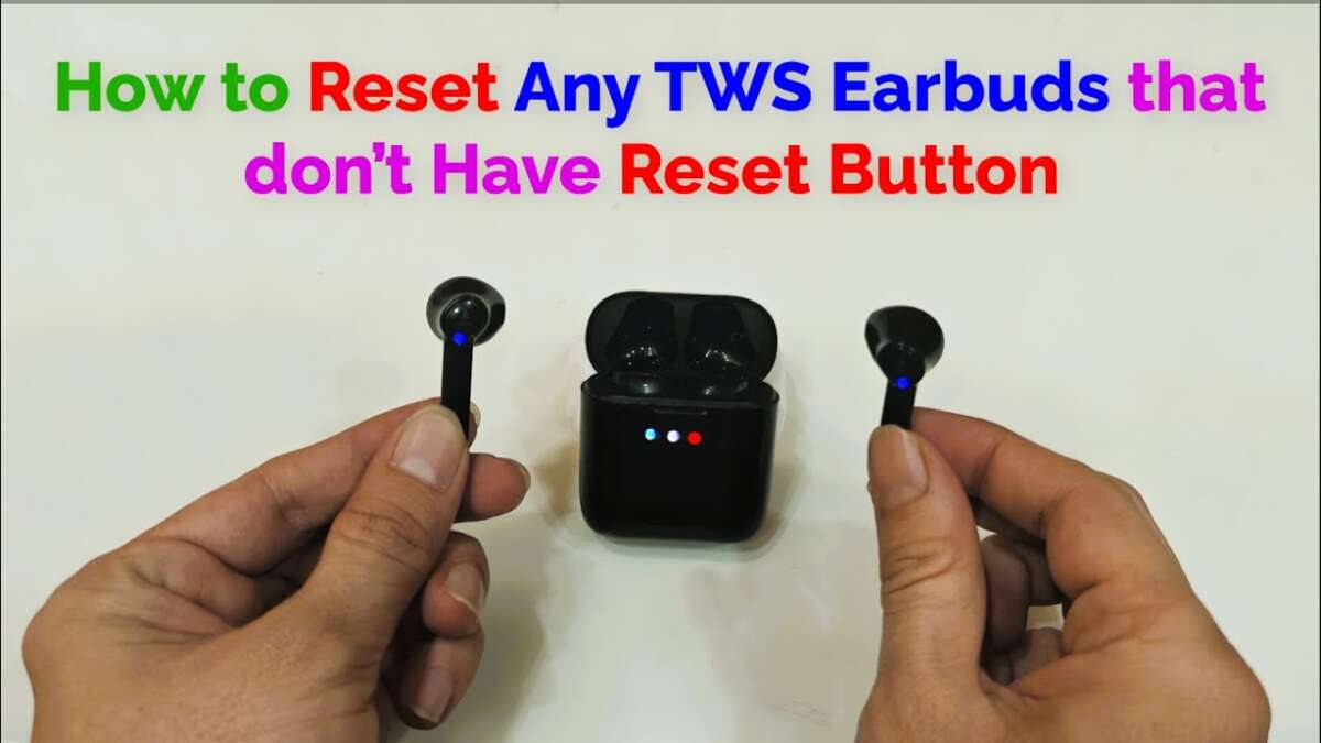 How To Reset Earbuds Without Buttons
