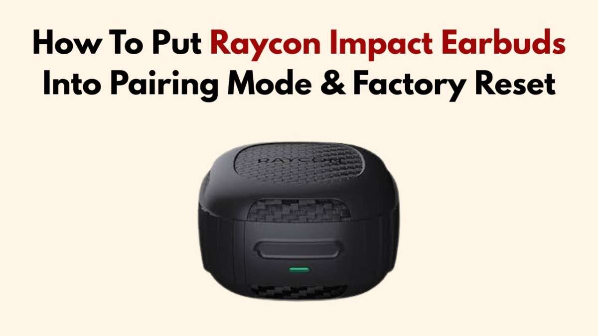 How To Put Raycon Earbuds In Pairing Mode